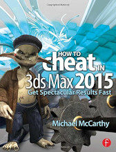 Review: How to Cheat in 3ds Max 2015: Get Spectacular Results Fast by Michael McCarthy