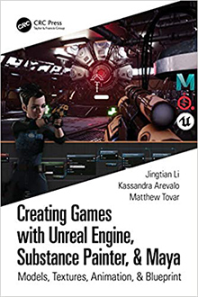 Review Creating Games With Unreal Engine Substance Painter Maya Models Textures Animation Blueprint By Kassandra Arevalo Matthew Tovar Jingtian Li Cybereality